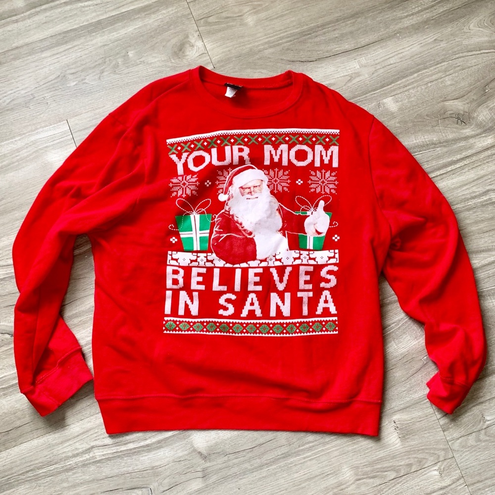 Fifth Sun Your Mom Believes in Santa Sweater XXL